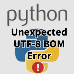 python-unexpected-bom-error-json-loads-thumb