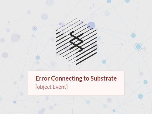 Substrate front-end template - Error connecting to Substrate