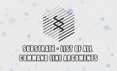 substrate - list of command line arguments