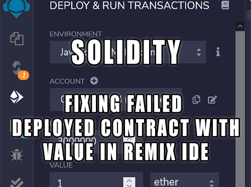 Solidity Remix IDE - fixing failed deployed contract transaction with value