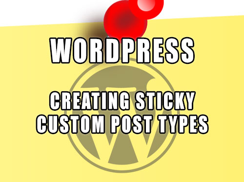 Wordpress - Creating sticky custom post types