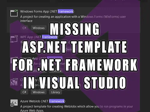 Visual Studio : How to fix missing  template for .NET Framework