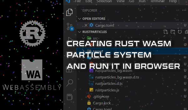 Rust wasm tutorial - Create particle system using Canvas in a browser