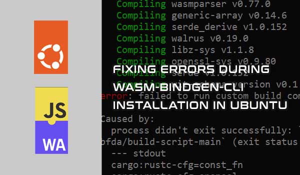 Fixing Ubuntu wasm-bindgen-cli installation errors