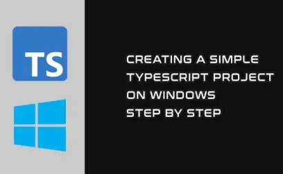 Creating TypeScript Project on Windows